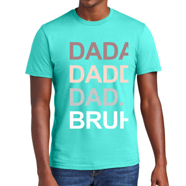  T-Shirt – “Dada Daddy Dad Bruh” Unisex 100% Cotton Short Sleeve T-Shirt Thumbnail