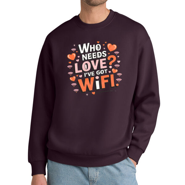 Unisex "Who Needs Love I’ve Got WiFi" Valentine Humor Crewneck Sweatshirt. Thumbnail