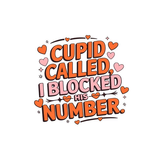 Funny Valentine Status - Cupid Called. I Blocked his Number Clipart Thumbnail